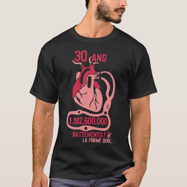 T-shirt 30 ans coeur batement anniversaire vie forme temps (Devant)