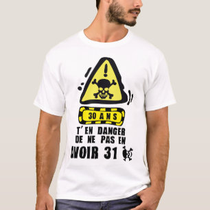 T-shirt 30 ans danger panneau tete mort anniversaire