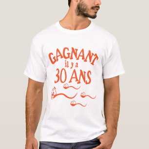 T-shirt 30 ans gagnant spermatozoide course anniversaire