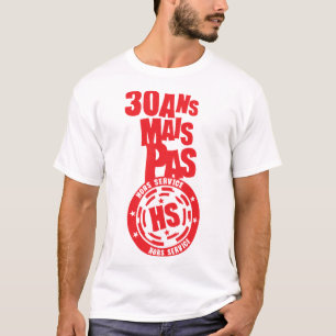 T-shirt 30 ans hors service hs anniversaire