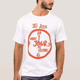 T-shirt 30 ans jour de gloire anniversaire