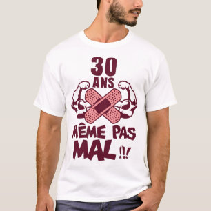 T-shirt 30 ans meme pas mal anniversaire muscle
