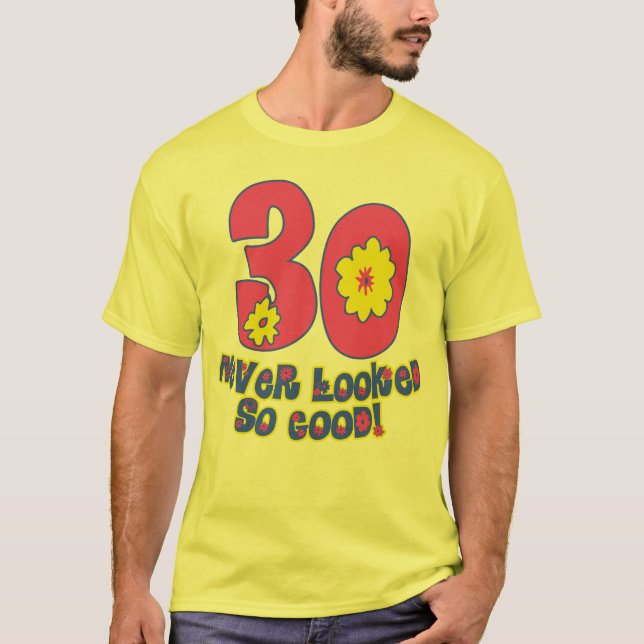 T-shirt 30 non jamais regardé si bon ! (Devant)