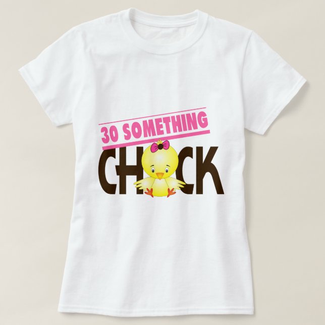 T-shirt 30-Quelque chose poussin 1 (Design devant)