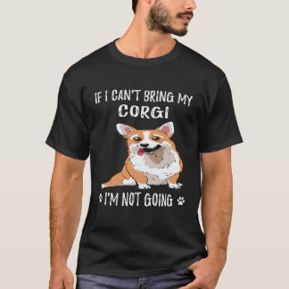 T-shirt 30 Si je ne peux pas amener mon Corgi je ne vais p