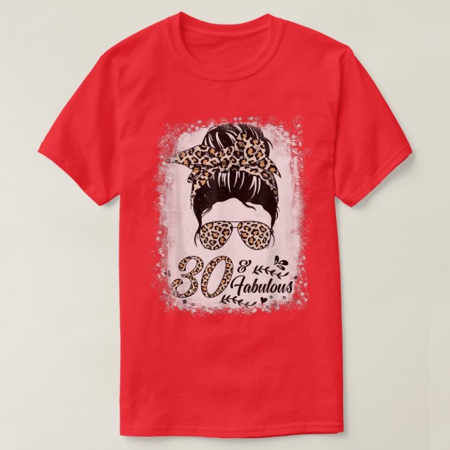 T-shirt 30 Years Old Fabulous Messy Bun Leopard 30th Birth (Design devant)