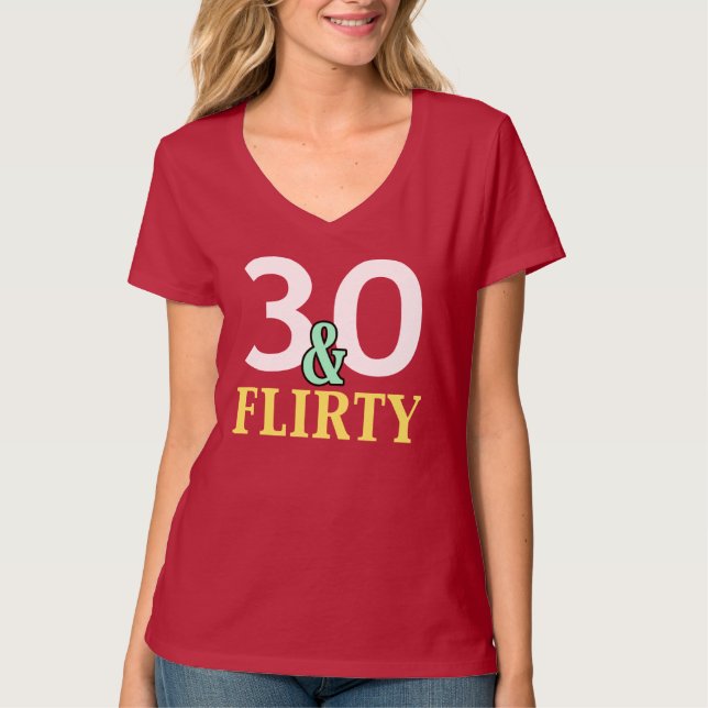 T-shirt 30e anniversaire 30 et Flirty (Devant)