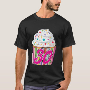 T-shirt 30e anniversaire mignonne Cupcake Desserts 30 ans