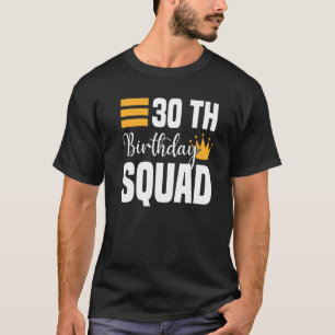 T-shirt 30e Joyeux Anniversaire Squad Party Anniversaire F