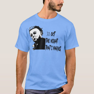 T-shirt 31 OCT the night that i harvest halloween horror C