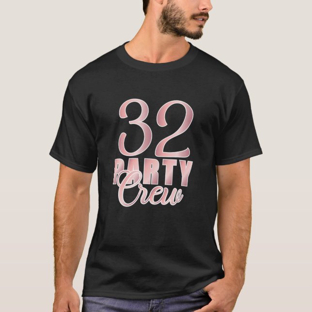 T-shirt 32 Équipage de fête Anniversaire Anniversaire rose (Devant)