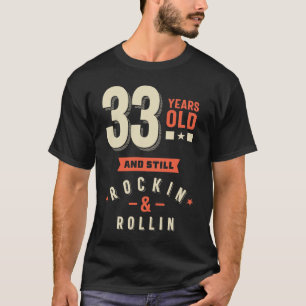 T-shirt 33 ans - 33e anniversaire Cadeau