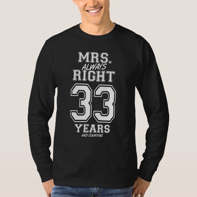 T-shirt 33 Ans À Être Mme Toujours Droite Couples Drôle An (Devant)