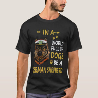 T-shirt 33 Dans un monde plein de chiens soyez un berger a