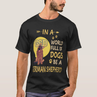 T-shirt 34 Dans un monde plein de chiens soyez un berger a