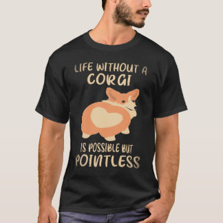 T-shirt 34 La vie sans un Corgi est possible mais inutile