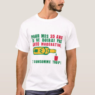 T-shirt 35 ans alcool moderation anniversaire consomme