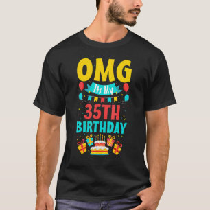 T-shirt 35 ans Anniversaire fête Omg Joyeux 35e anniversai