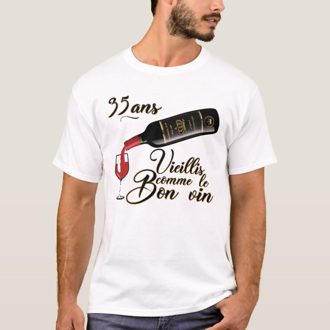 T-shirt 35 ans anniversaire vieillis bon vin humour alcool (Devant)