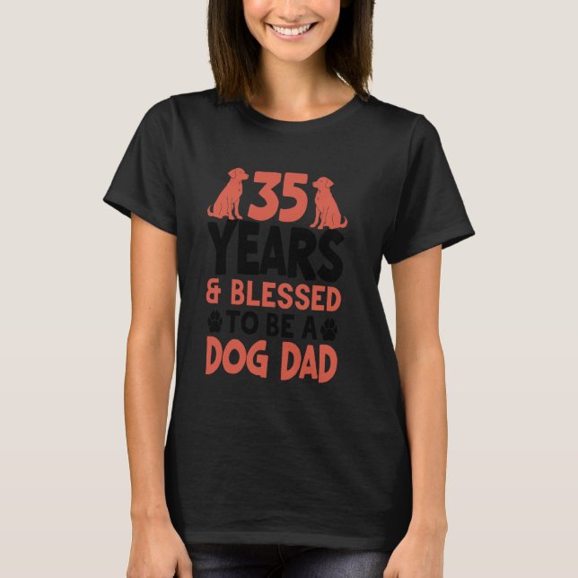 T-shirt 35 ans et papa de chien ! 35 Ans (Devant)