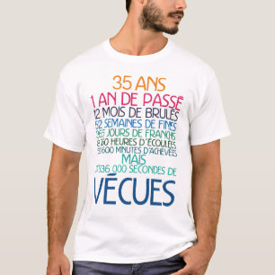 T-shirt 35 ans temps vecu anniversaire humour mois semaine