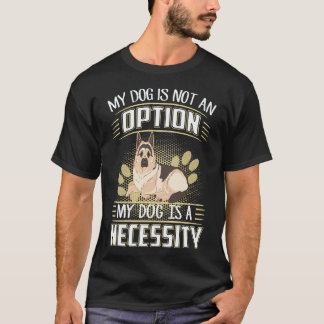T-shirt 35 Mon chien n'est pas une option Mon chien est un