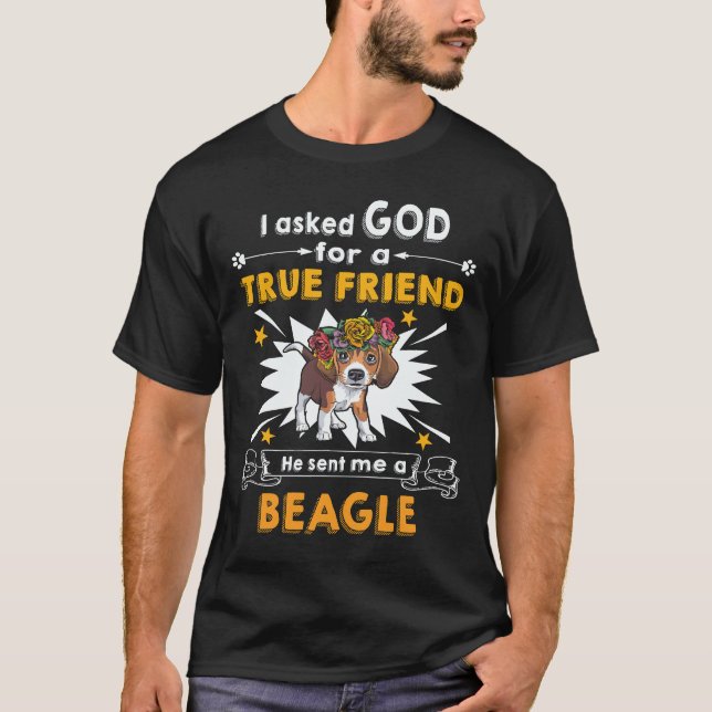T-shirt 36 A demandé à Dieu - Vrai Ami - Un Beagle (Devant)