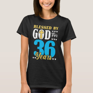 T-shirt 36 Anniversaire Homme Femme Béni Par Dieu Pendant 