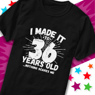 T-shirt 36 Ans Mème sarcastique vieux drôle 36ème annivers