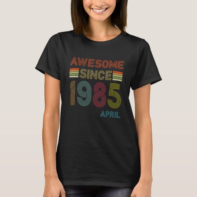 T-shirt 37 Ans Awesome Depuis Avril 1985 37e Anniversaire (Devant)