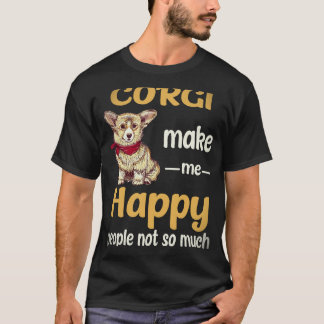 T-shirt 37 Corgi Make Me Happy People Not So Much Corgi