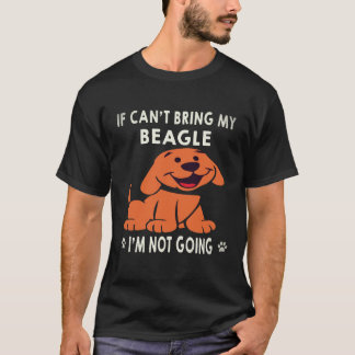 T-shirt 37 Si je ne peux pas amener mon Beagle je ne vais