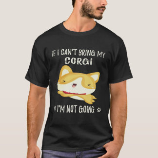 T-shirt 37 Si je ne peux pas amener mon Corgi je ne vais p