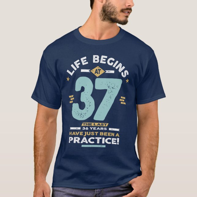 T-shirt 37e anniversaire - La vie commence à 37 ans (Devant)