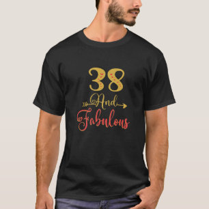 T-shirt 38 Et Fabuleuse Idée D'Anniversaire De 38E Femme P