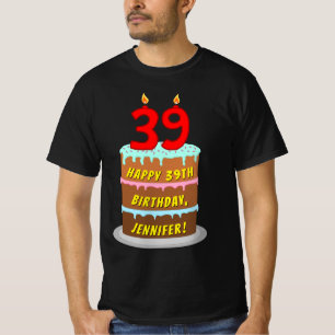 T-shirt 39e Birthday — Fun Cake & Candles, w/ Custom Name
