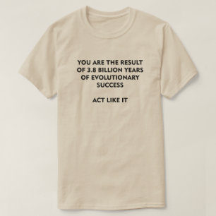 T-shirt 3,8 Milliard d'ans de Loi de succès d'évolution
