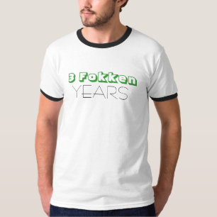 T-shirt 3 Fokken, ANNÉES