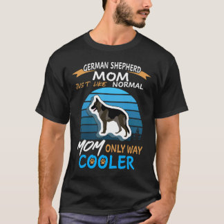 T-shirt 3 Maman Berger Allemand Comme Une Maman Normale Se