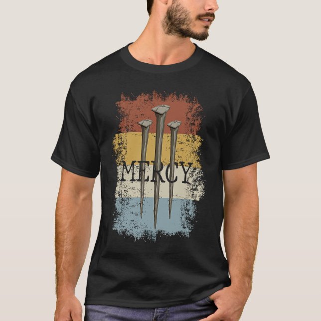 T-shirt 3 Nails Mercy Jesus  Christian Cross for Men Women (Devant)