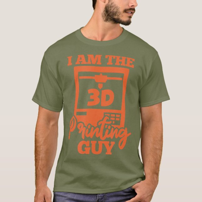 T-shirt 3D Printer Machinist Engineer Funny I Am The 3D (Devant)