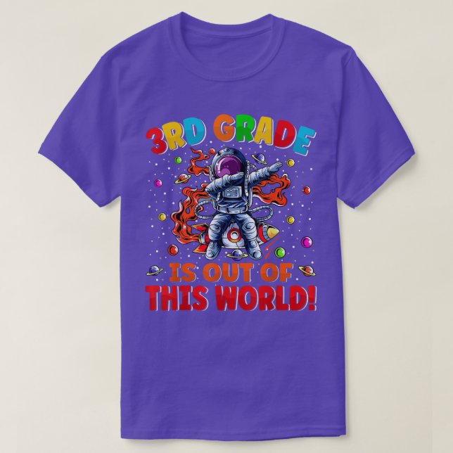 T-shirt 3rd Grade Is Out Of This World Space Rocket Third  (Design devant)