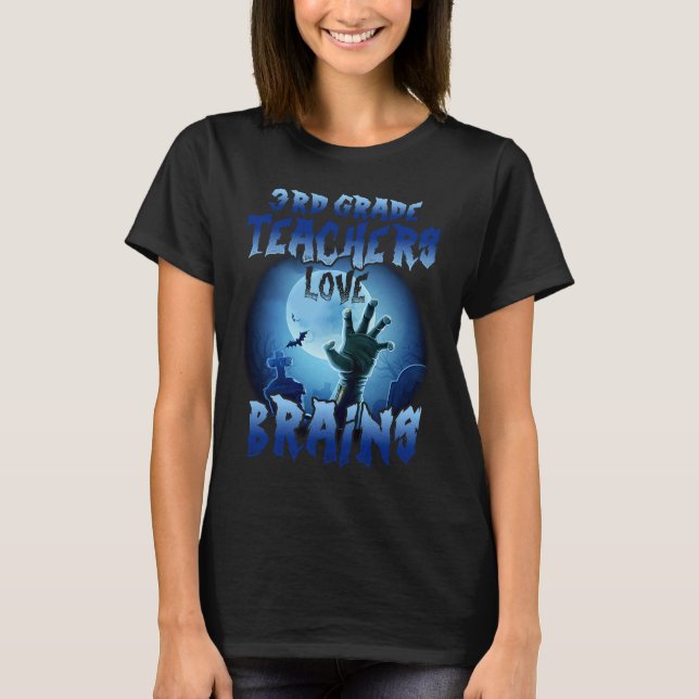 T-shirt 3rd Grade Teachers Love Brains  Halloween Costumes (Devant)