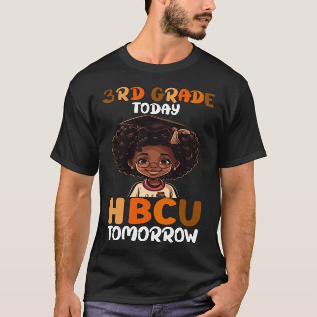 T-shirt 3rd Grade Today HBCU Tomorrow College Graduate Gra (Devant)