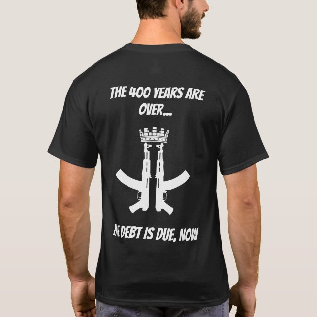 T-shirt 400 ans sont terminés (Dos)