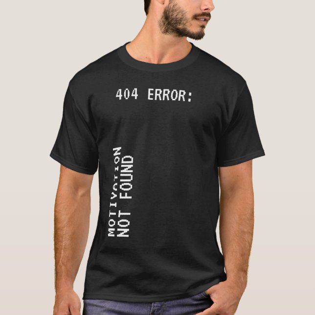 T-shirt 404 Erreur : motivation introuvable drôle (Devant)