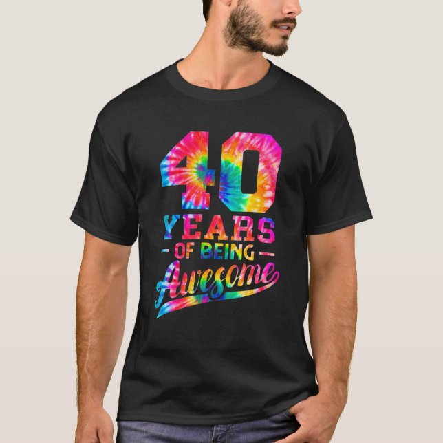 T-shirt 40 Ans 40E Anniversaire Tie Dye Être génial M (Devant)