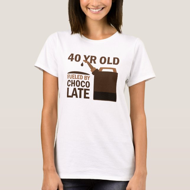 T-shirt 40 ans alimentés par le chocolat (Devant)