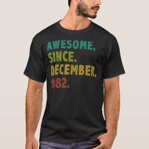 T-shirt 40 Ans Awesome Depuis Décembre 1982 40e Birt