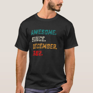 T-shirt 40 Ans Awesome Depuis Décembre 1982 40th Bir